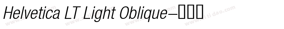 Helvetica LT Light Oblique字体转换